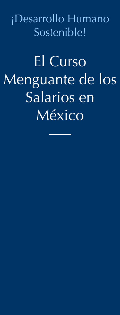  ¡Desarrollo Humano Sostenible!  El Curso Menguante